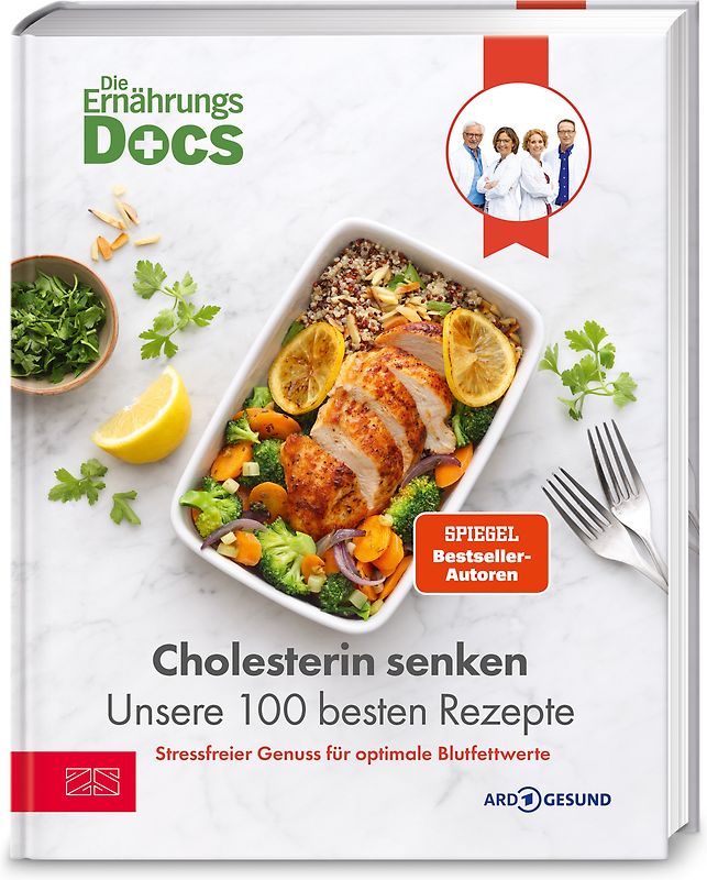 Die Ernährungs-Docs – Cholesterin senken – Unsere 100 besten Rezepte