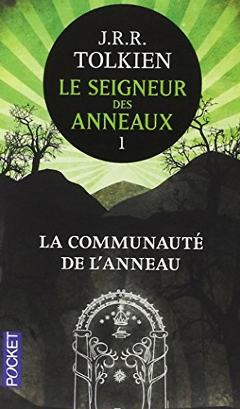 Le Seigneur des Anneaux, Tome 1 : La communauté de l'Anneau - Tolkien, John Ronald Reuel
