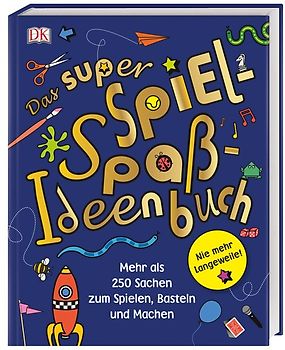 Das super Spiel-Spaß-Ideenbuch