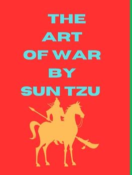 The Art of war: The Art of war by sun Tzu