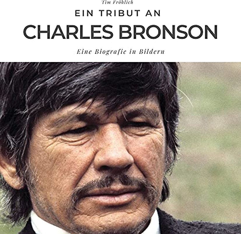Ein Tribut an Charles Bronson