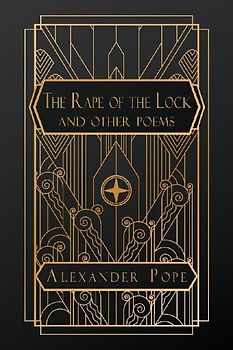 The Rape of the Lock and Other Poems