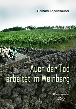 Auch der Tod arbeitet im Weinberg