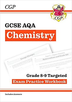 New GCSE Chemistry AQA Grade 8-9 Targeted Exam Practice Workbook (includes answers): perfect for the 2022 and 2023 exams (CGP GCSE Chemistry 9-1 Revision)