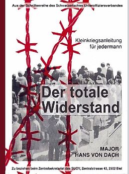 Der totale Widerstand: Kleinkriegsanleitung für jedermann
