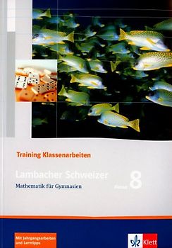 Lambacher Schweizer Mathematik 8 Training Klassenarbeiten
