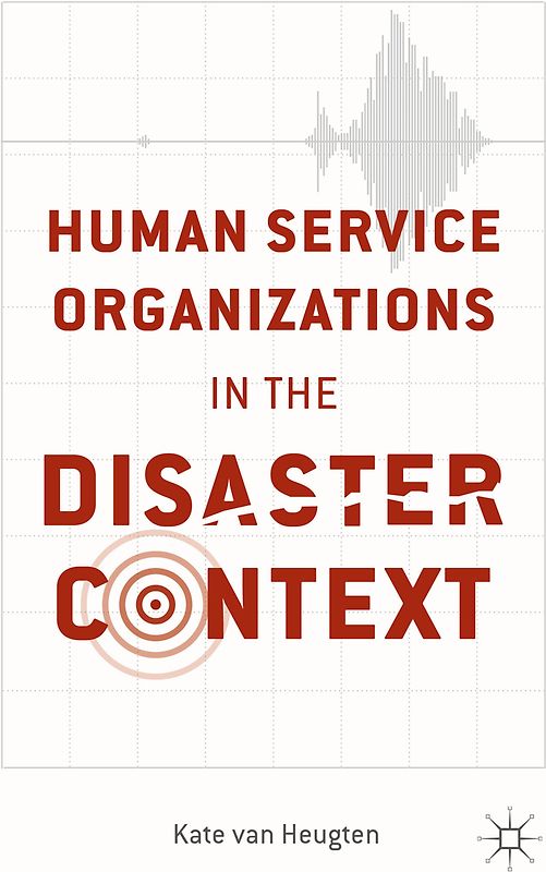 Human Service Organizations in the Disaster Context