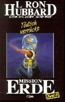 Mission Erde, Band 6: Tödlich verrückt
