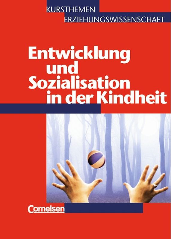 Entwicklung und Sozialisation in der Kindheit - Heft 3