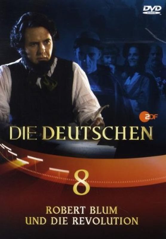 Die Deutschen, Teil 8 - Robert Blum und die Revolution DVD