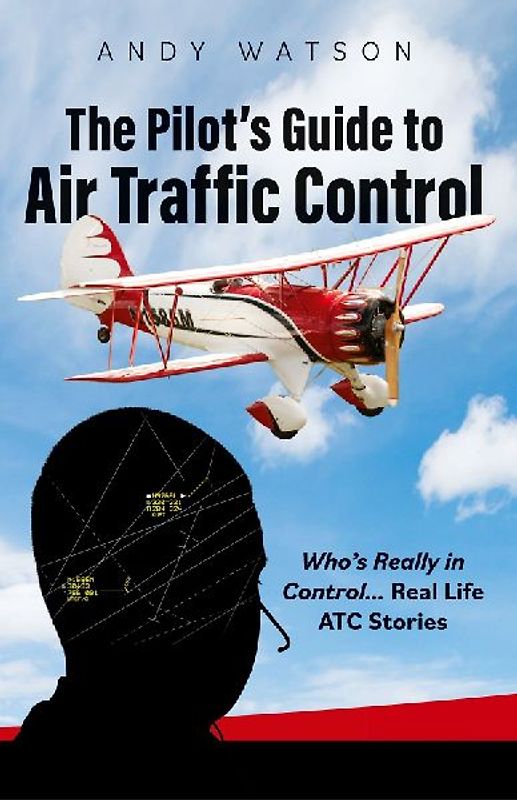 The Pilot's Guide to Air Traffic Control