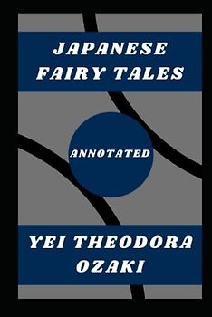 Japanese Fairy Tales Annotated