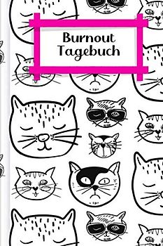 Burn Out Tagebuch: Tagebuch für Mental Health für alle mit BurnOut zum Ausfüllen | Motiv: Coole Katzen