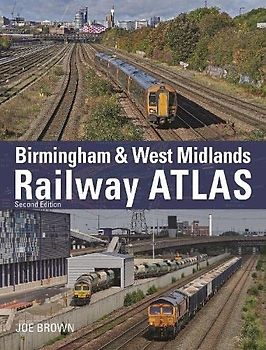 Birmingham and West Midlands Railway Atlas