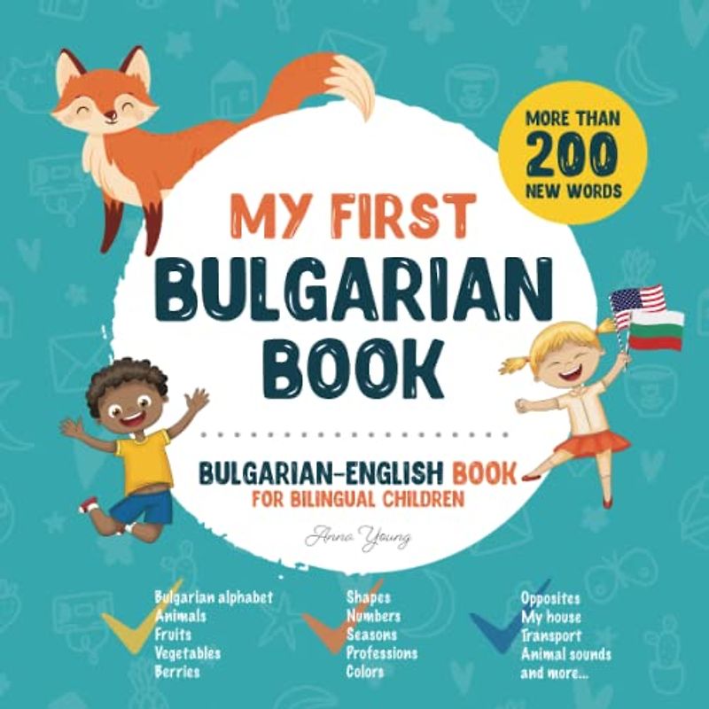 My First Bulgarian Book. Bulgarian-English Book for Bilingual Children: Bulgarian-English children's book with illustrations for kids. A great ... bilingual book featuring first words