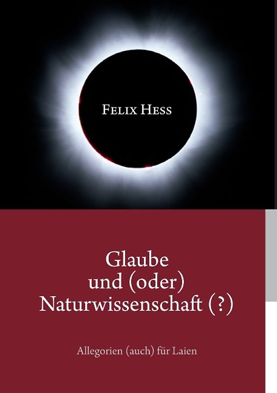 Glaube und (oder) Naturwissenschaft (?)