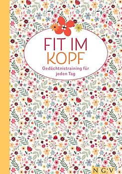 Fit im Kopf - Gedächtnistraining für jeden Tag