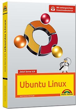 Jetzt lerne ich Ubuntu 16.04 LTS - aktuellste Version Das Komplettpaket für den erfolgreichen Einstieg. Mit vielen Beispielen und Übungen.