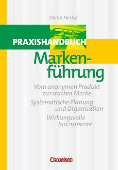 Handbücher Unternehmenspraxis / Praxishandbuch Markenführung