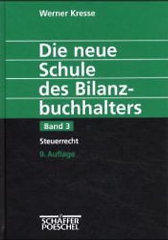 Die neue Schule des Bilanzbuchhalters - Gesamtausgabe. Praktikum... / Steuerrecht