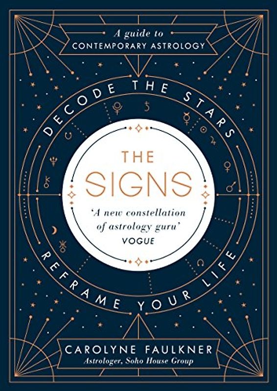 The Signs: Decode the Stars, Reframe Your Life