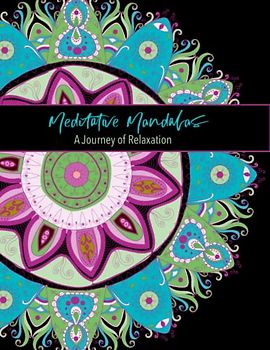 Meditative Mandalas: A Journey of Relaxation
