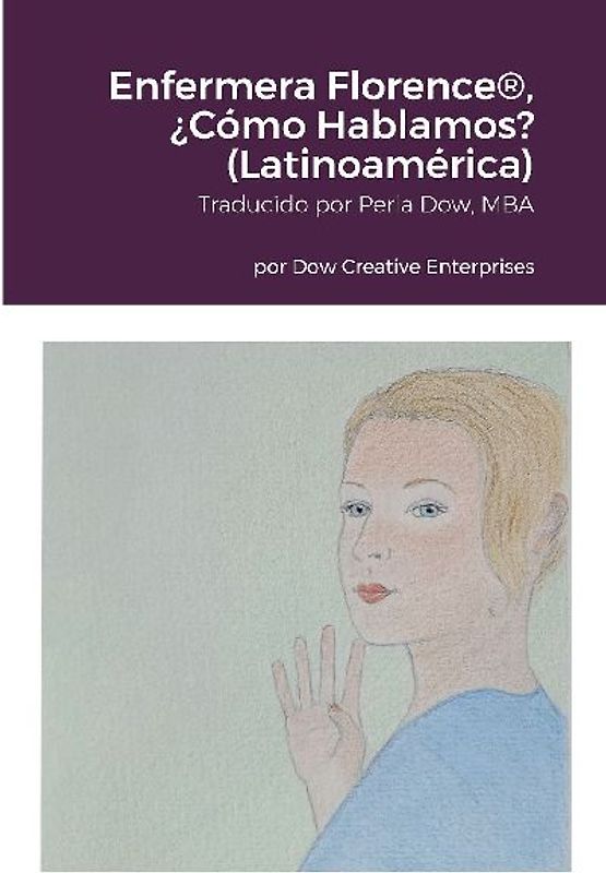 Enfermera Florence®, ¿Cómo Hablamos? (Latinoamérica)