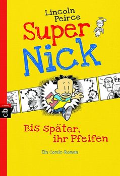 Super Nick - Bis später, ihr Pfeifen!
