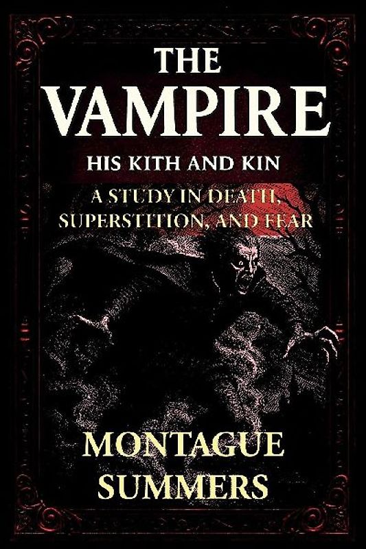 The Vampire-His Kith and Kin