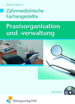 Praxisorganisation und -verwaltung / Praxisorganisation und -verwaltung für Zahnmedizinische Fachangestellte