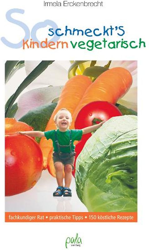 So schmeckt's Kindern vegetarisch