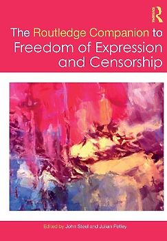 The Routledge Companion to Freedom of Expression and Censorship