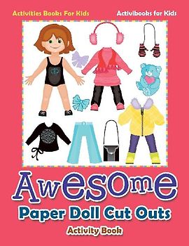 Awesome Paper Doll Cut Outs Activity Book - Activities Books For Kids