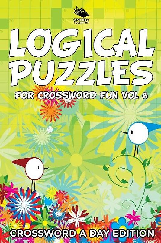 Logical Puzzles for Crossword Fun Vol 6