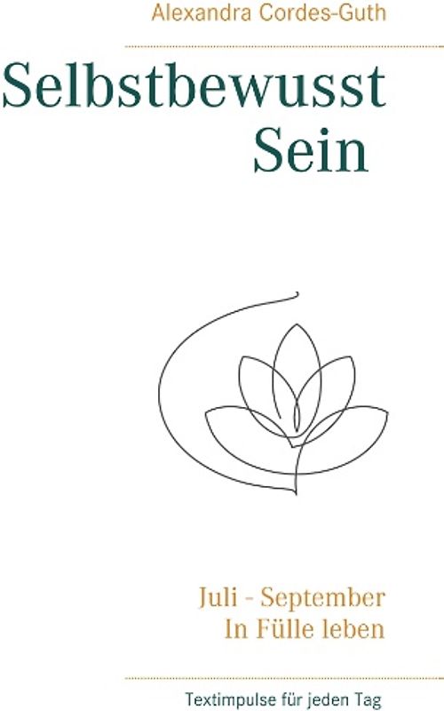 Selbstbewusst Sein - In Fülle leben