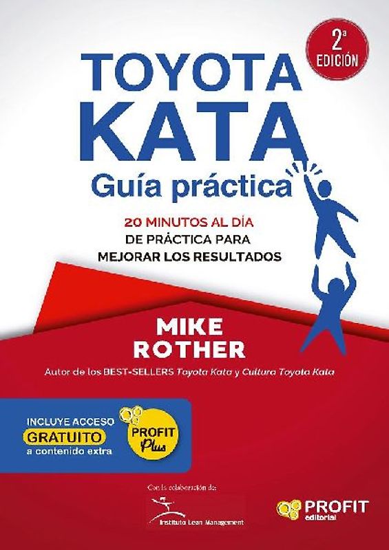 Toyota kata : guía práctica : 20 minutos al día de práctica para mejorar los resultados