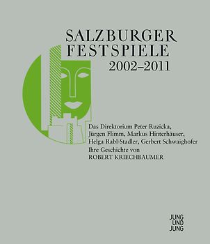 Salzburger Festspiele 2002-2011 Das Direktorium Peter Ruzicka,Jürgen Flimm,Markus Hinterhäuser, Helga Rabl-Stadler und Gerbert Schwaighofer