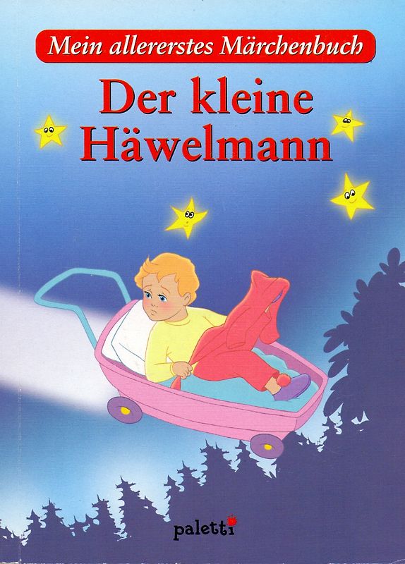 Mein allererstes Märchenbuch: Der kleine Häwelmann [Gebundene Ausgabe]