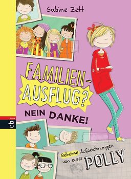 Familienausflug – nein danke! - Geheime Aufzeichnungen von eurer Polly
