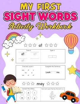 My First Sight Words Activity Workbook: 200 must know high frequency words activity for kindergarten, preschoolers kids with Simple, Easy and Fun steps