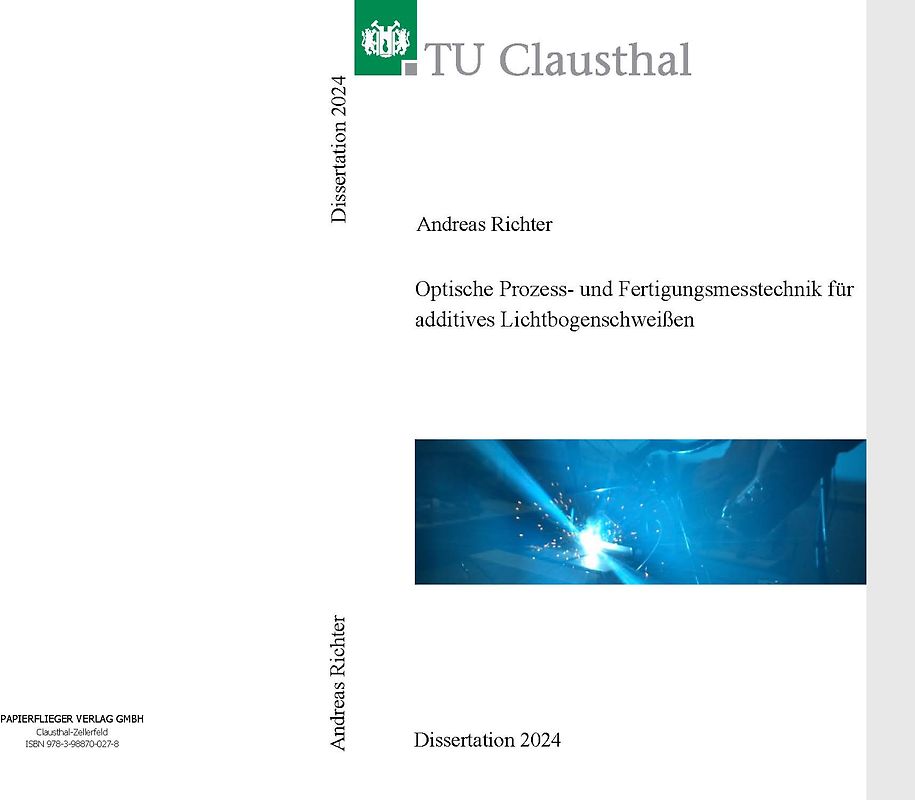 Optische Prozess- und Fertigungsmesstechnik für additives Lichtbogenschweißen