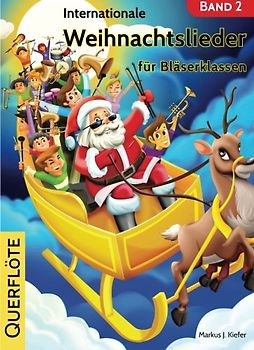 Internationale Weihnachtslieder für Bläserklassen: Querflöte