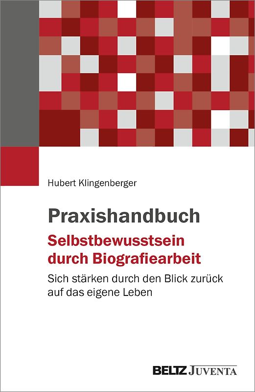 Praxishandbuch Selbstbewusstsein durch Biografiearbeit