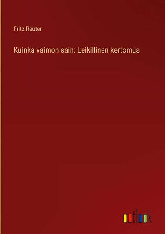 Kuinka vaimon sain: Leikillinen kertomus