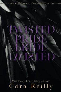 Twisted Pride (The Camorra Chronicles, Band 3)