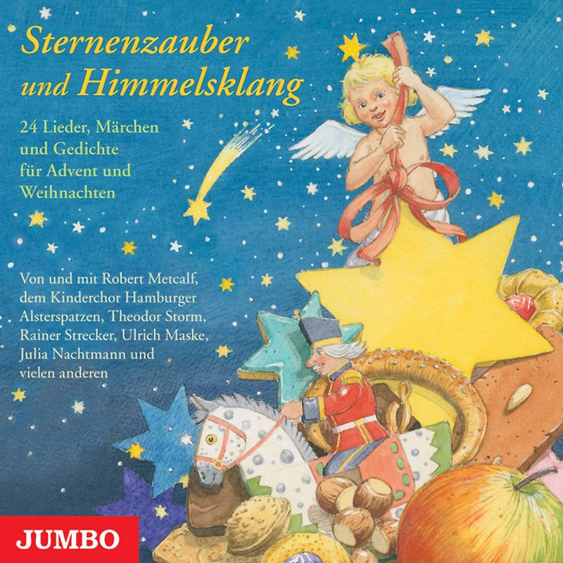 Sternenzauber und Himmelsklang: 24 Lieder, Märchen und Gedichte für Advent und Weihnachten - Diverse