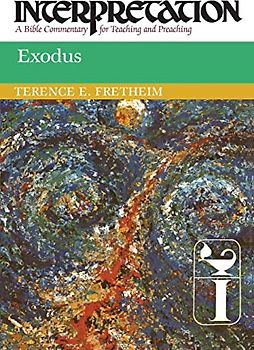 Exodus: Interpretation: A Bible Commentary for Teaching and Preaching