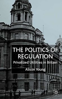 The Politics of Regulation