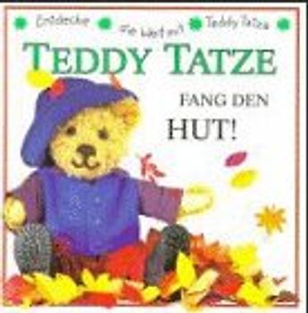Teddy Tatze, fang den Hut!