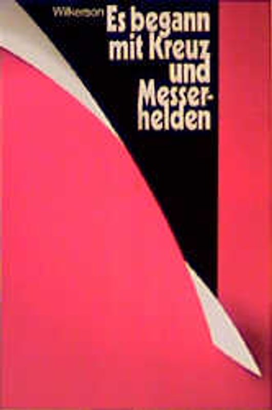 Es begann mit Kreuz und Messerhelden